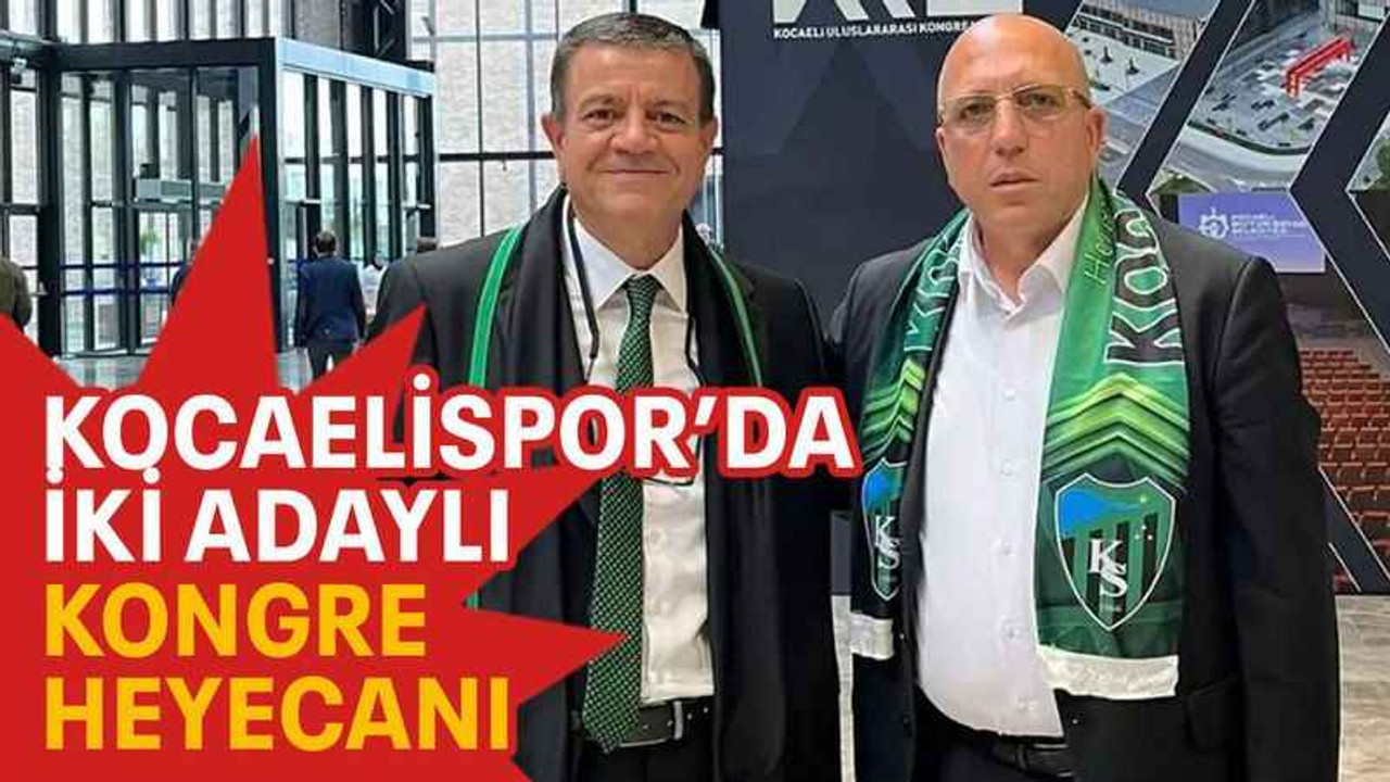 Kocaelispor’da iki adaylı kongre heyecanı